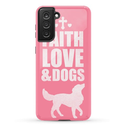 Faith Love & Dogs Phone Case